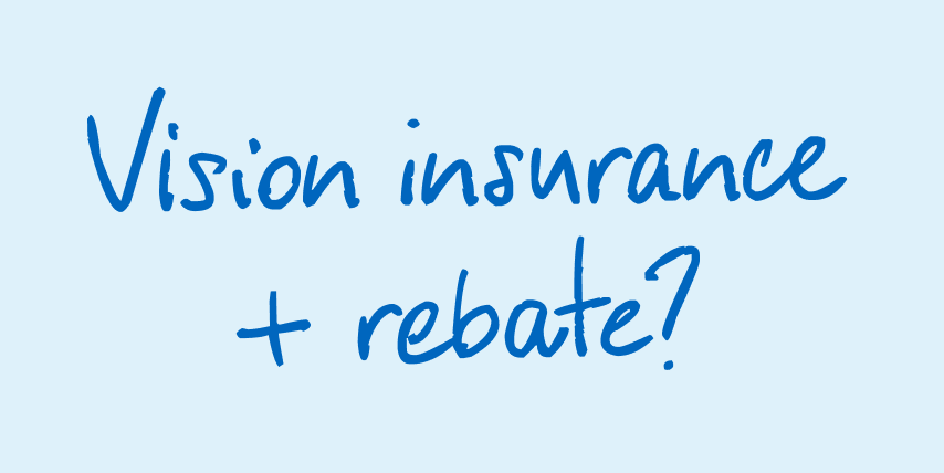 vision insurance and rebates