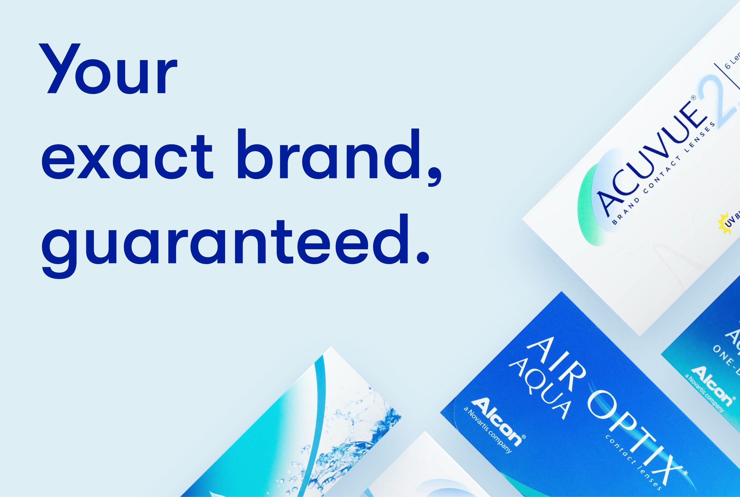 Your exact brand, guaranteed.