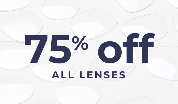 75% off all lenses